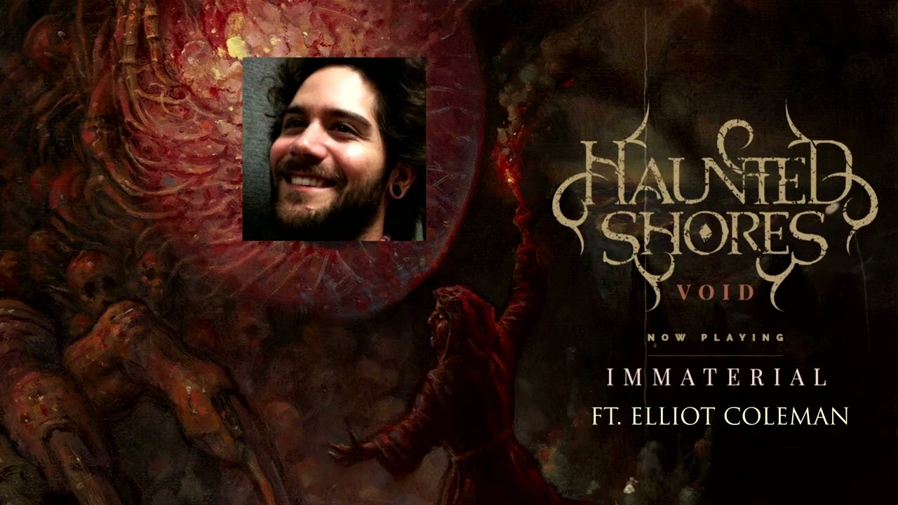 Haunted Shores - Immaterial (2022) FT. Elliot Coleman