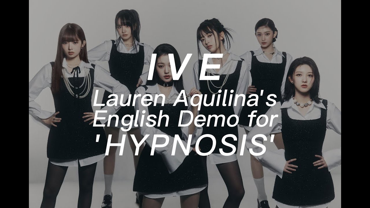 IVE — Hypnosis (English Demo Lyrics)