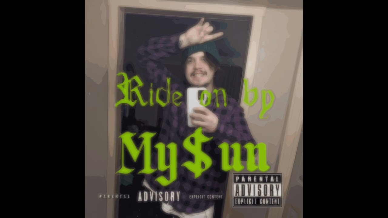 My$un - RIDE ON BY (Prod.  @sixxnightss )