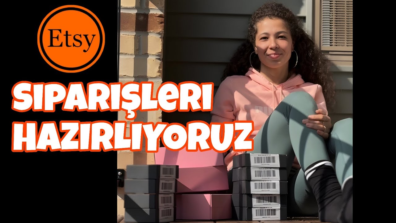 ETSY SİPARİŞLERİMİ HAZIRLIYORUM! - ETSY İLE İLGİLİ TÜYOLAR!