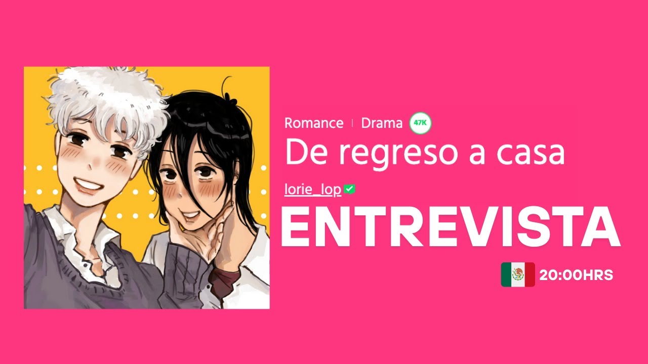 Entrevista a lorie_lop creadora del Webtoons - De Regreso a Casa.