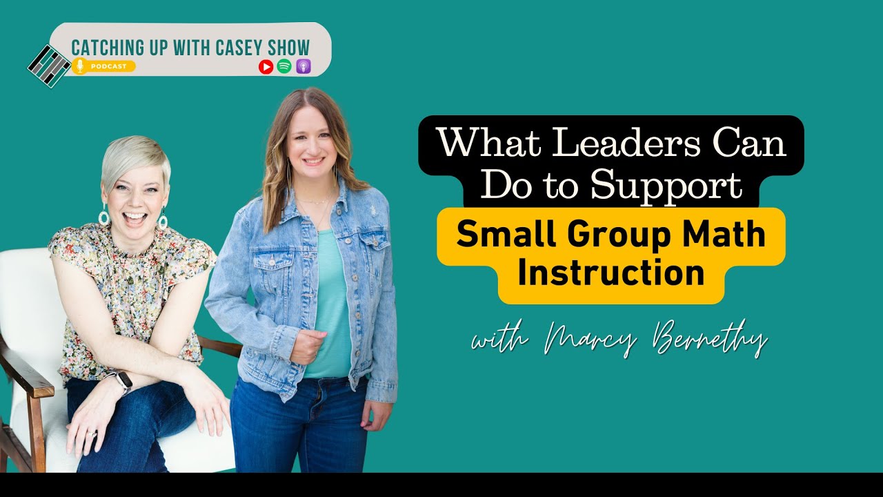 What Leaders can do to Support Small Group Math Instruction