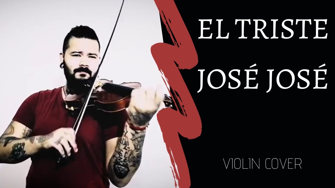 El triste - Jose Jose (Violin Cover by Enmanuel Bastidas)