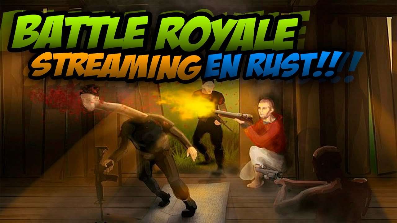 RUST - BATTLE ROYALE!! - STREAMING!! CON CELTIBERO THOR