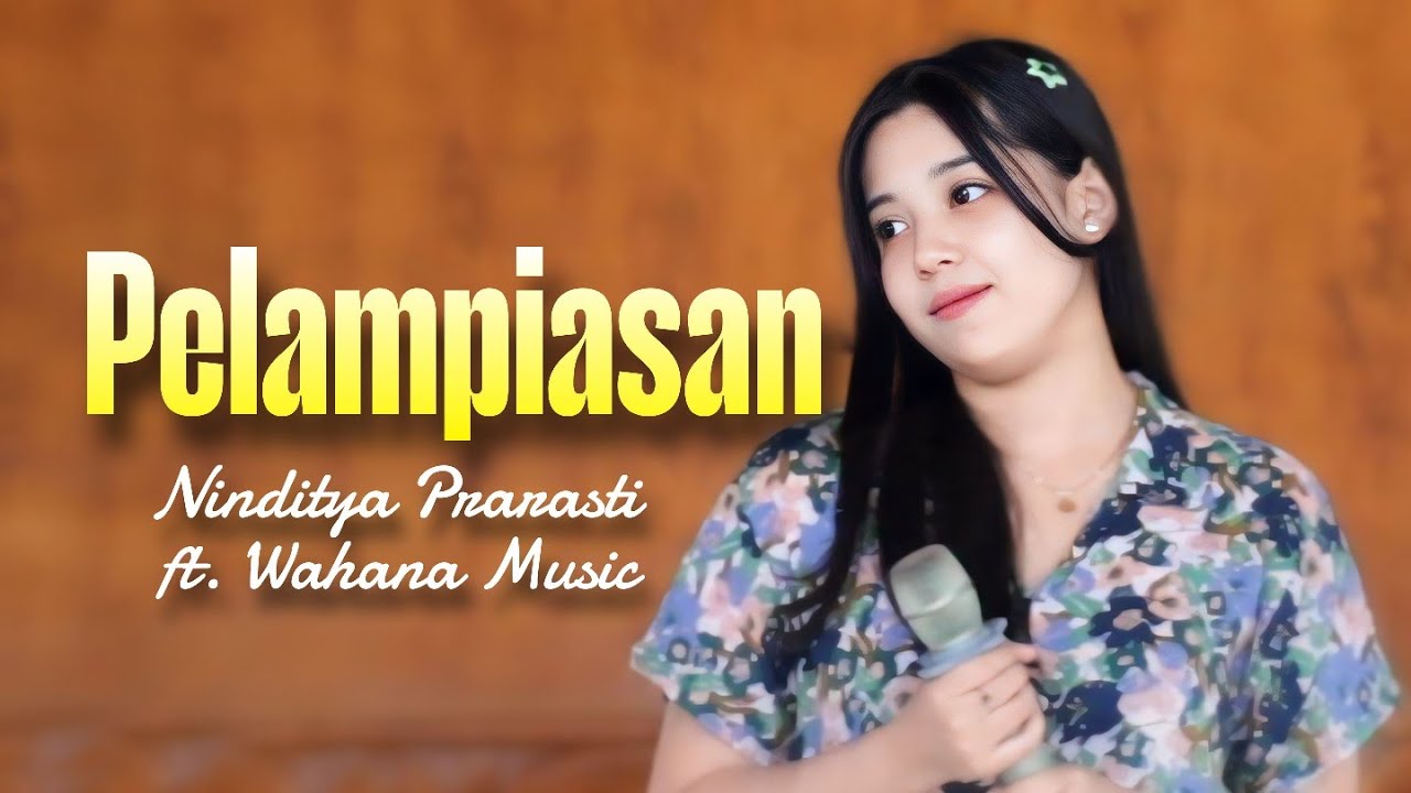 PELAMPIASAN - NINDITYA PRARASTI | WAHANA MUSIC