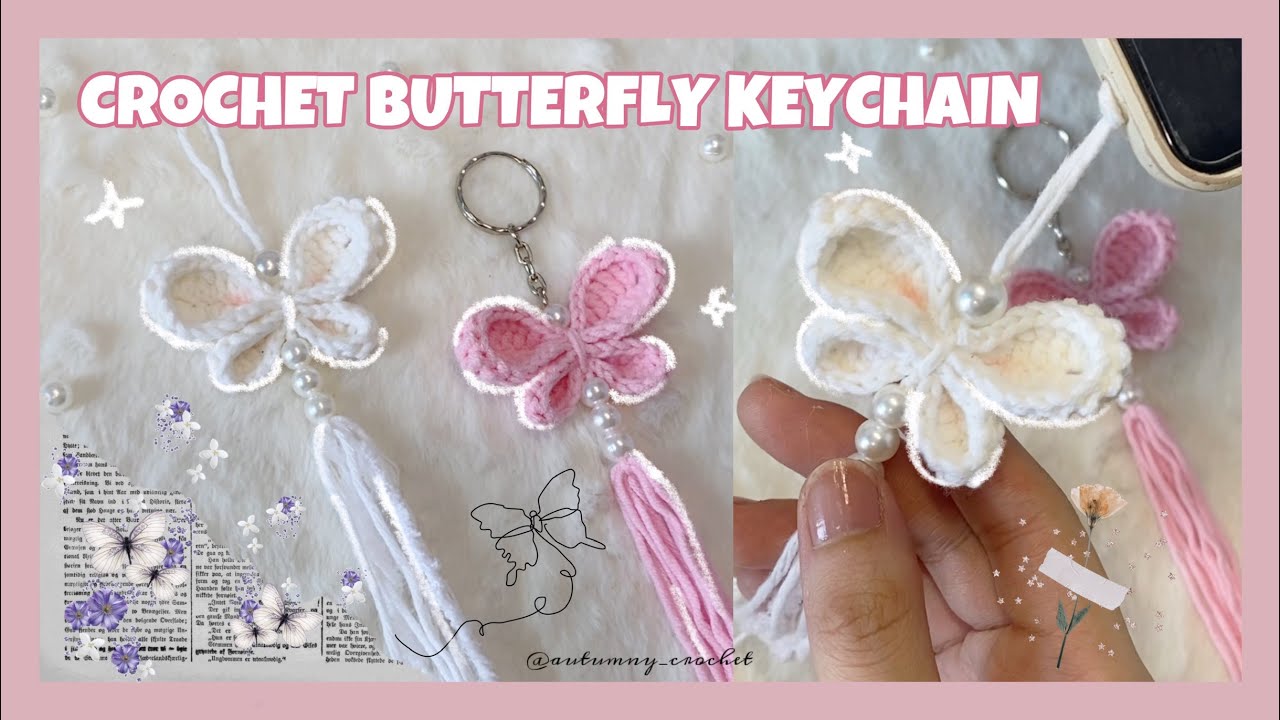 Crochet Butterfly Keychain Tutorial | Hướng dẫn m&oacute;c m&oacute;c kho&aacute; bướm bằng len