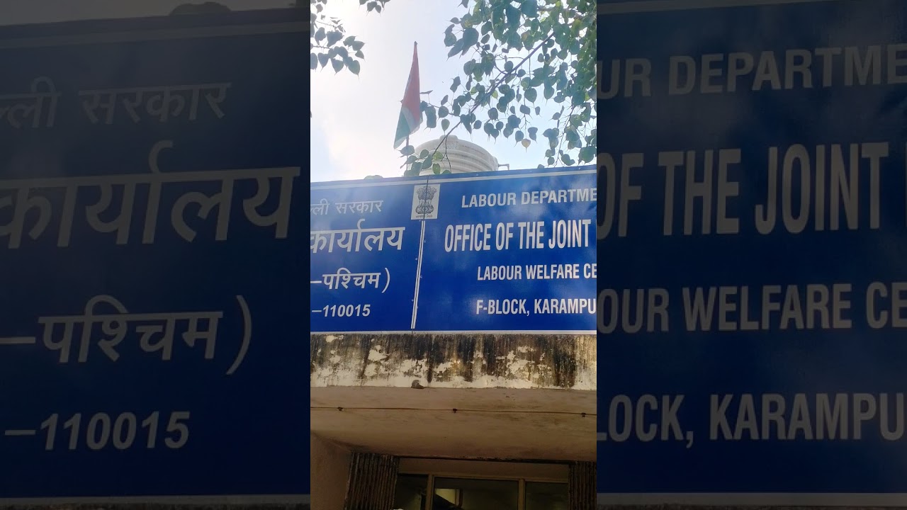 office of the joint labour commissioner Labour welfare centre District west F Block karampura Delhi
