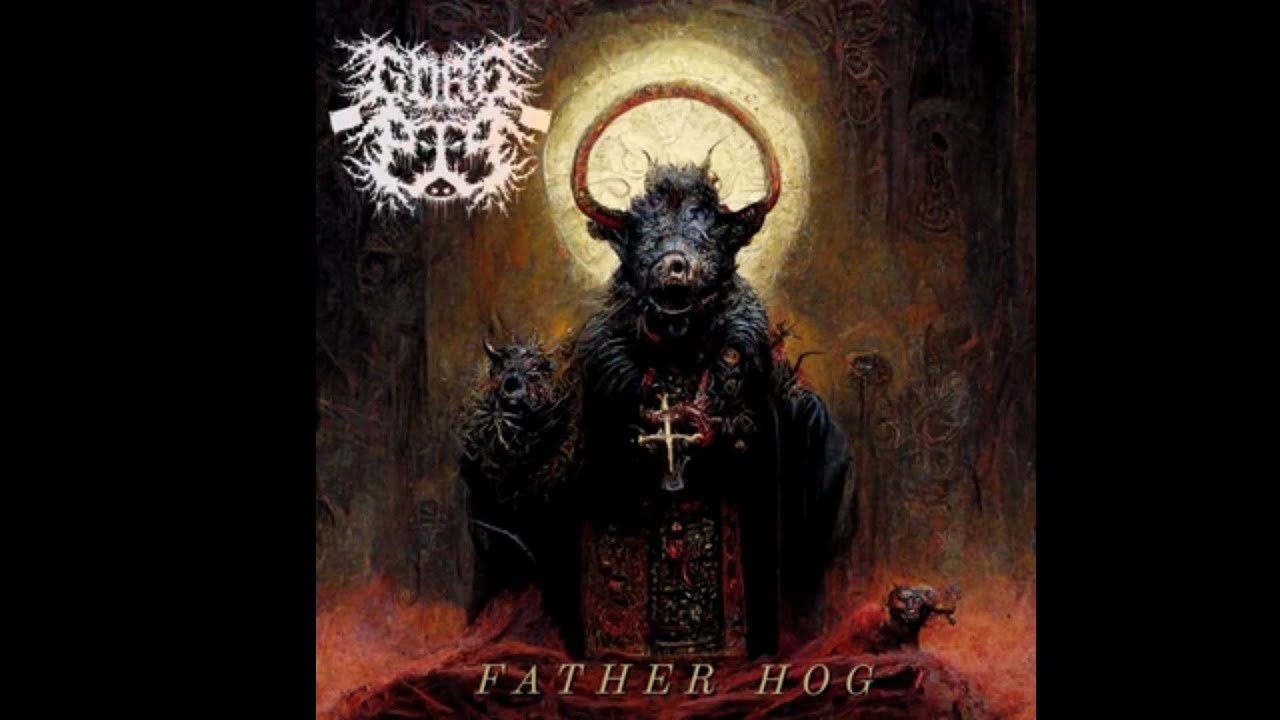 Gorepig - Fatherhog [1 Hour]