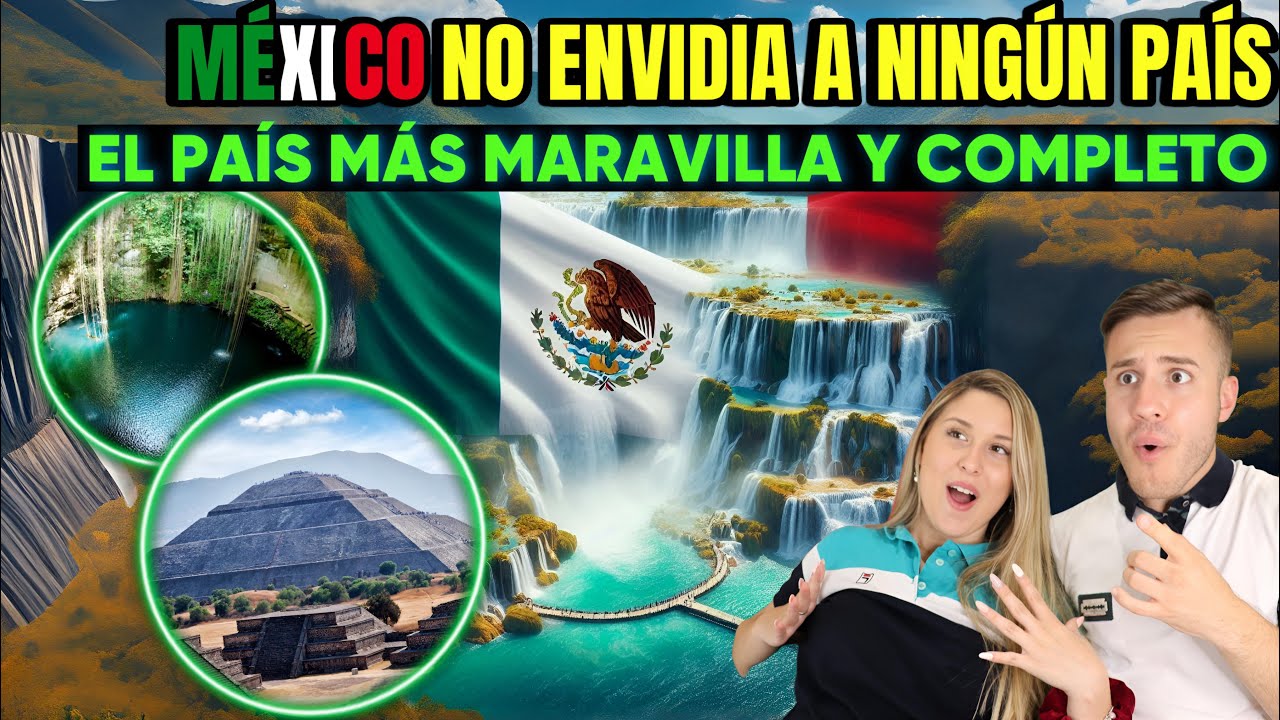 MEXICO EL PAIS MAS COMPLETO DEL MUNDO | ENAMORATE CON LAS 40 MARAVILLAS MEXICANAS
