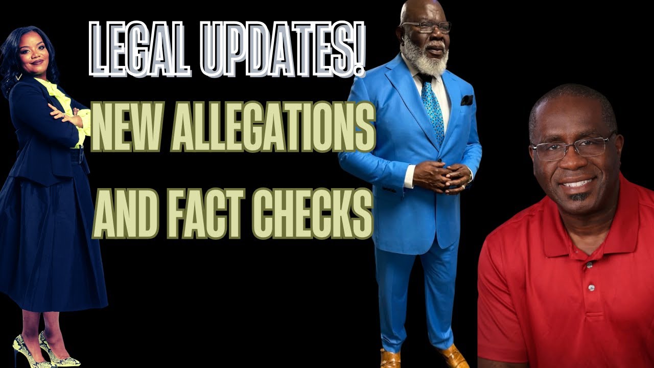 Latest T.D. Jakes Update| fact checks and new allegations in latest filings