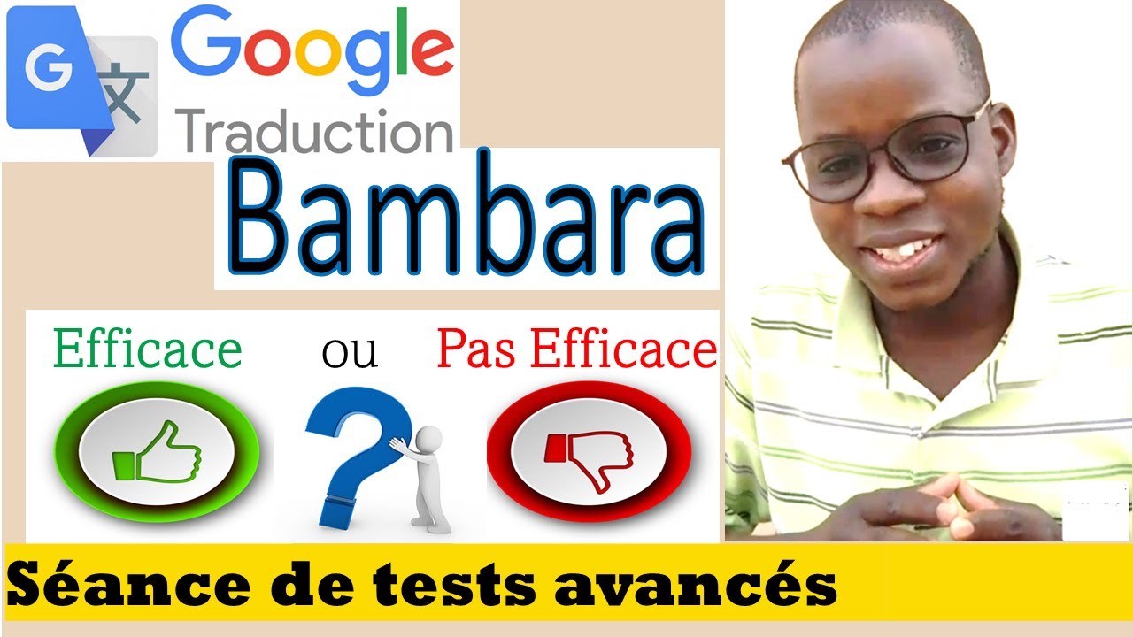 A quel point la nouvelle fonctionnalité Google Traduction en Bambara est-elle efficace |Zanga School