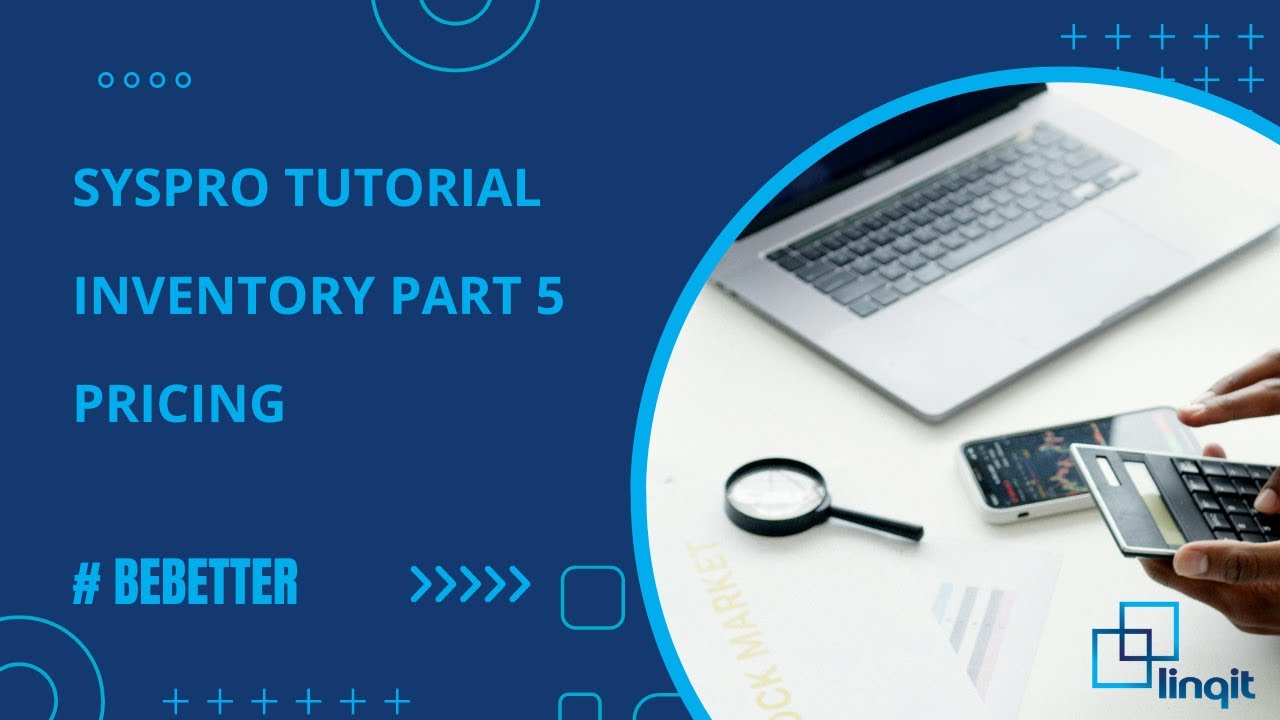 Master Pricing With This Syspro Inventory Tutorial - Part 5!