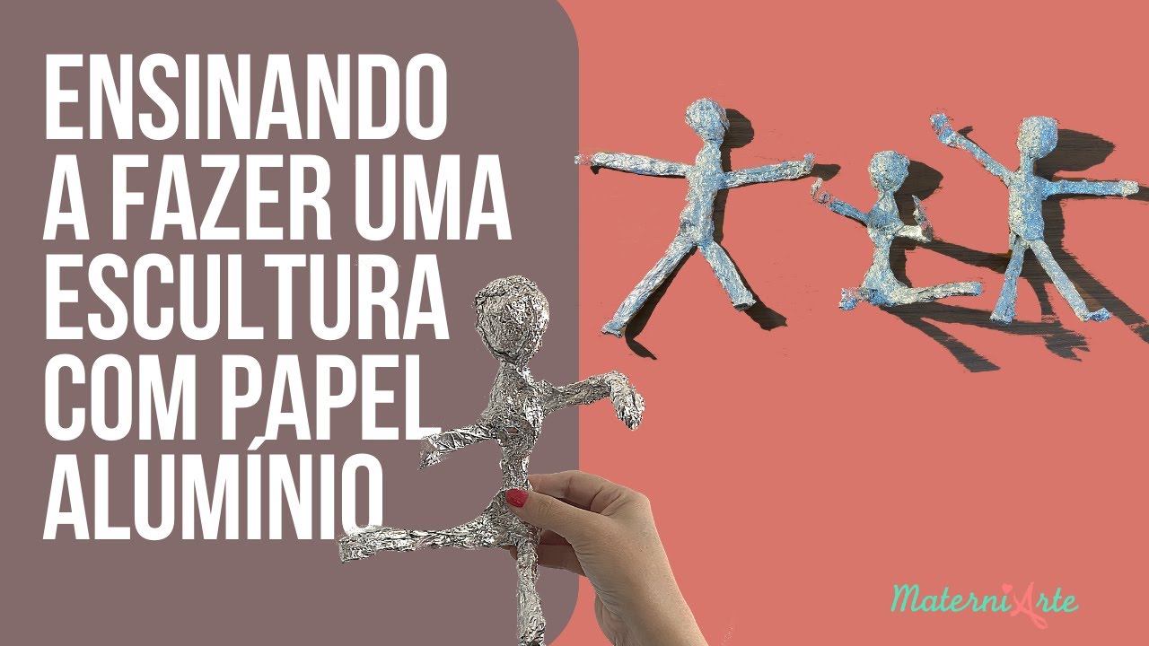 Ensinando a FAZER uma ESCULTURA com papel alumínio