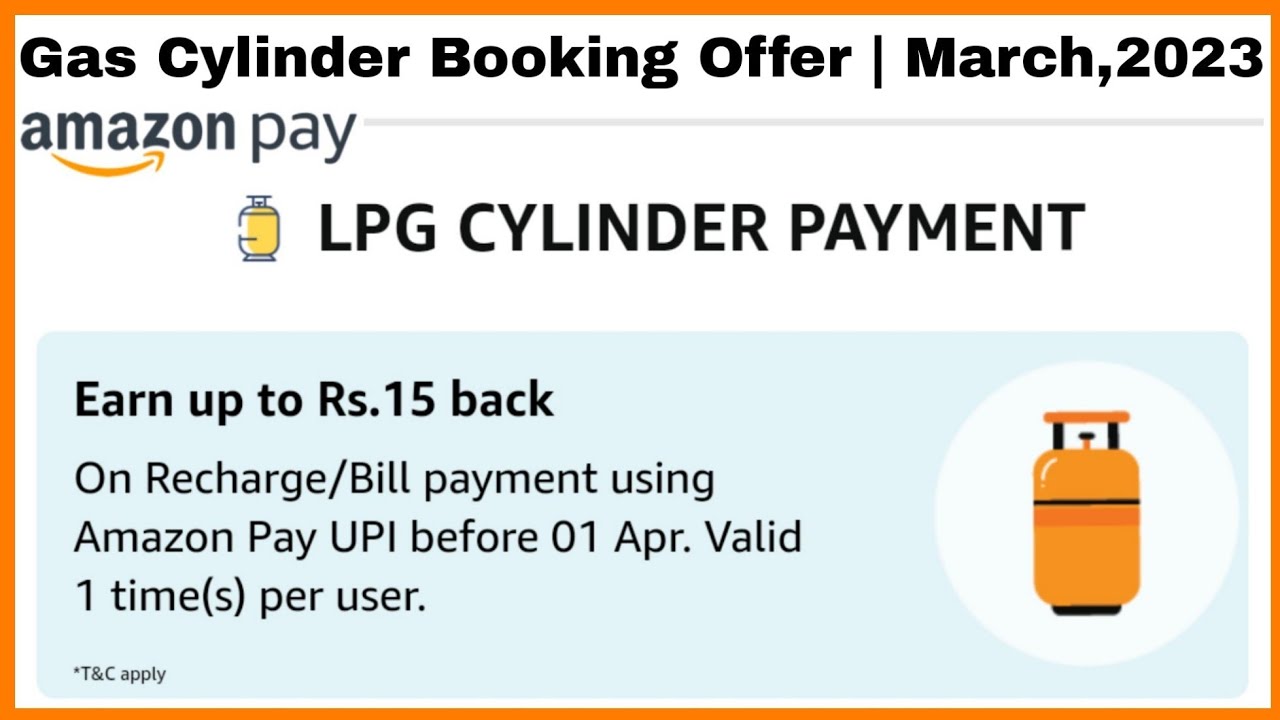 Amazon Pay Gas Cylinder Booking Offer | March,2023 | Earn UpTo ₹15/- Cash Back | Amazon Offer Today