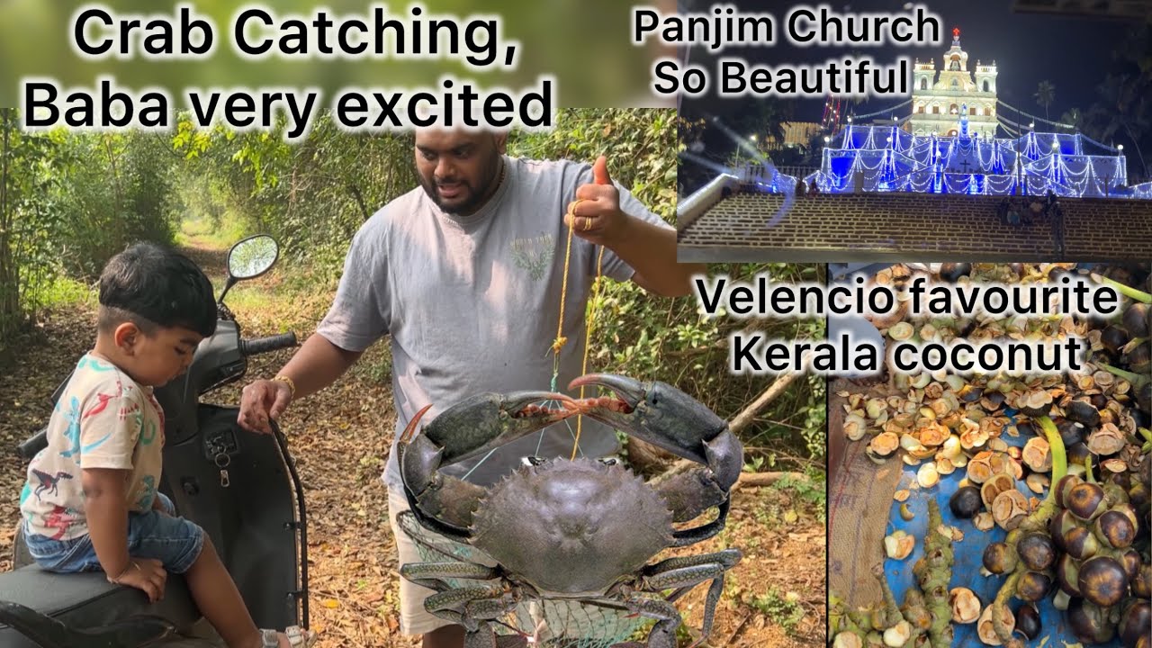 Crab Catching🦀| Panjim Church So Beautiful 😍| Classey & Velencio #goanvlogger #konkanivlog 