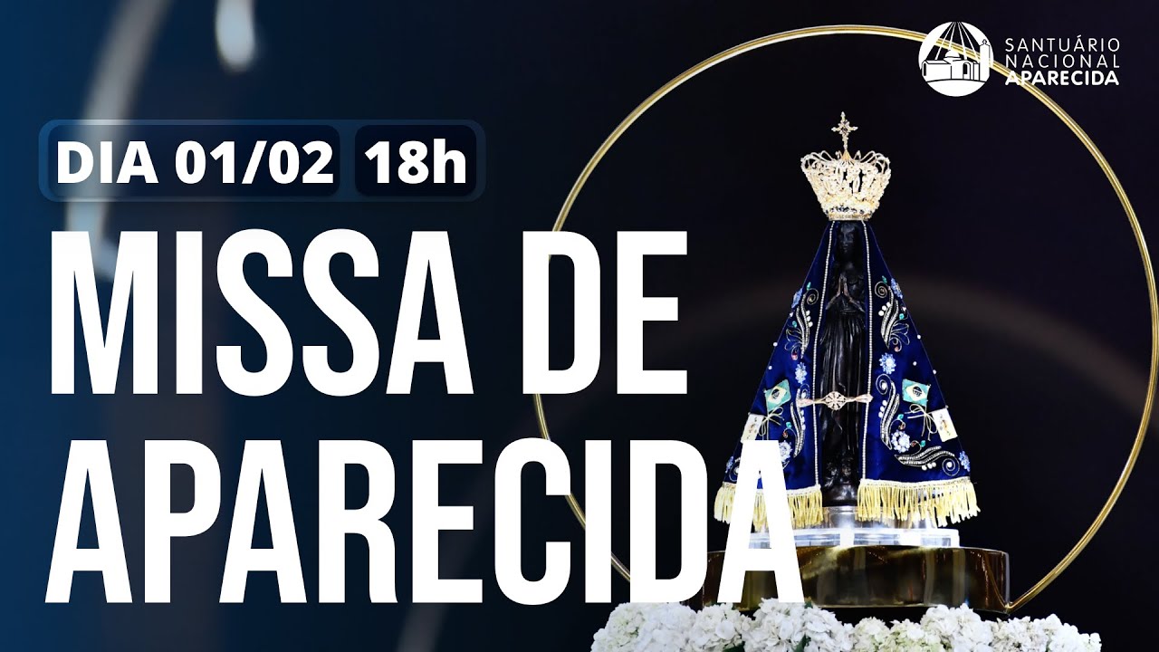 Missa de Aparecida 18h | Santuário Nacional de Aparecida 01/02/2026