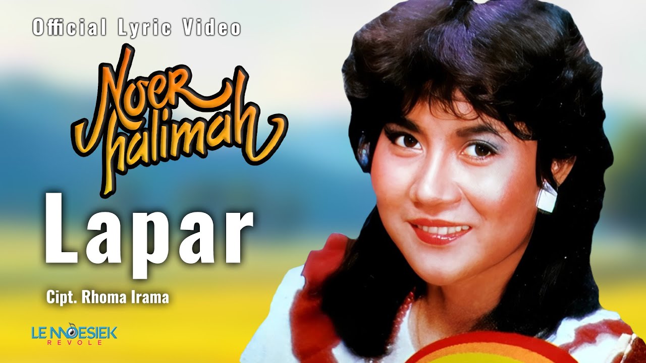 Noer Halimah - Lapar  ( Lyric Video )