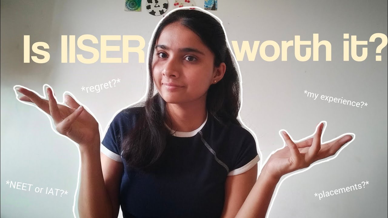 Is joining IISER worth it?🤷🏻&zwj;♀️ *my experience*