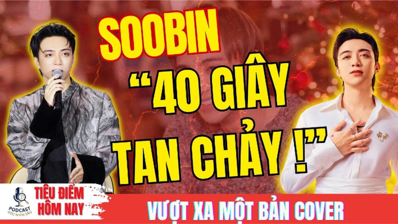 40 GIÂY VÀ SỨC CÔNG PHÁ TRIỆU VIEW: Tại sao bản cover của Soobin lại khiến cõi mạng "tan chảy"?