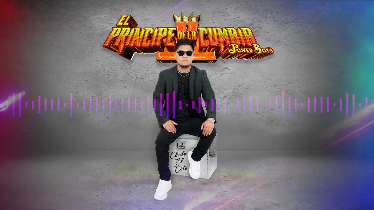 CHIDO EL COTO  _  ¡¡Estreno!!  El Principe de la Cumbia Power Boy's