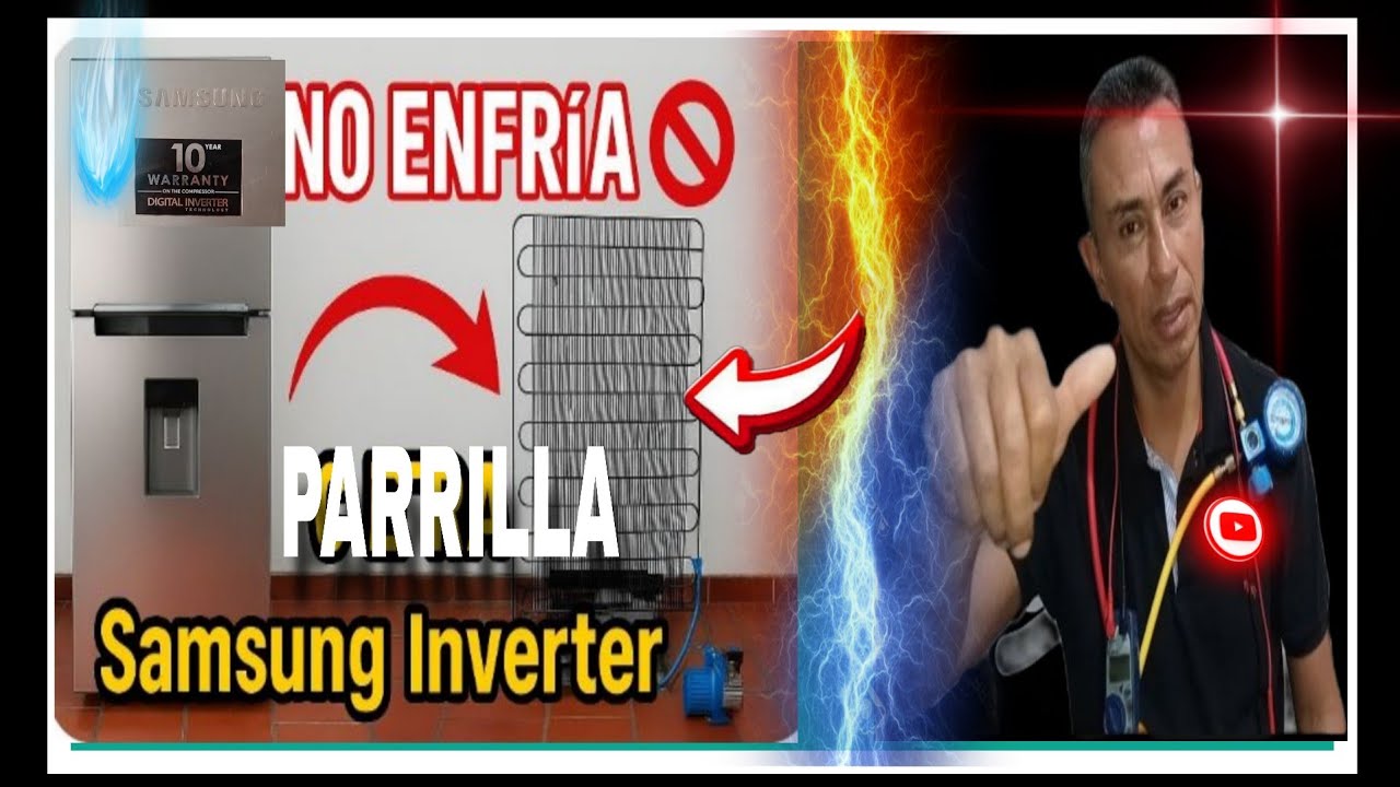 Nevera samsung inverter NO ENFRÍA ❌ Reparación cambiando tuberías de alta por parrilla condensadora 