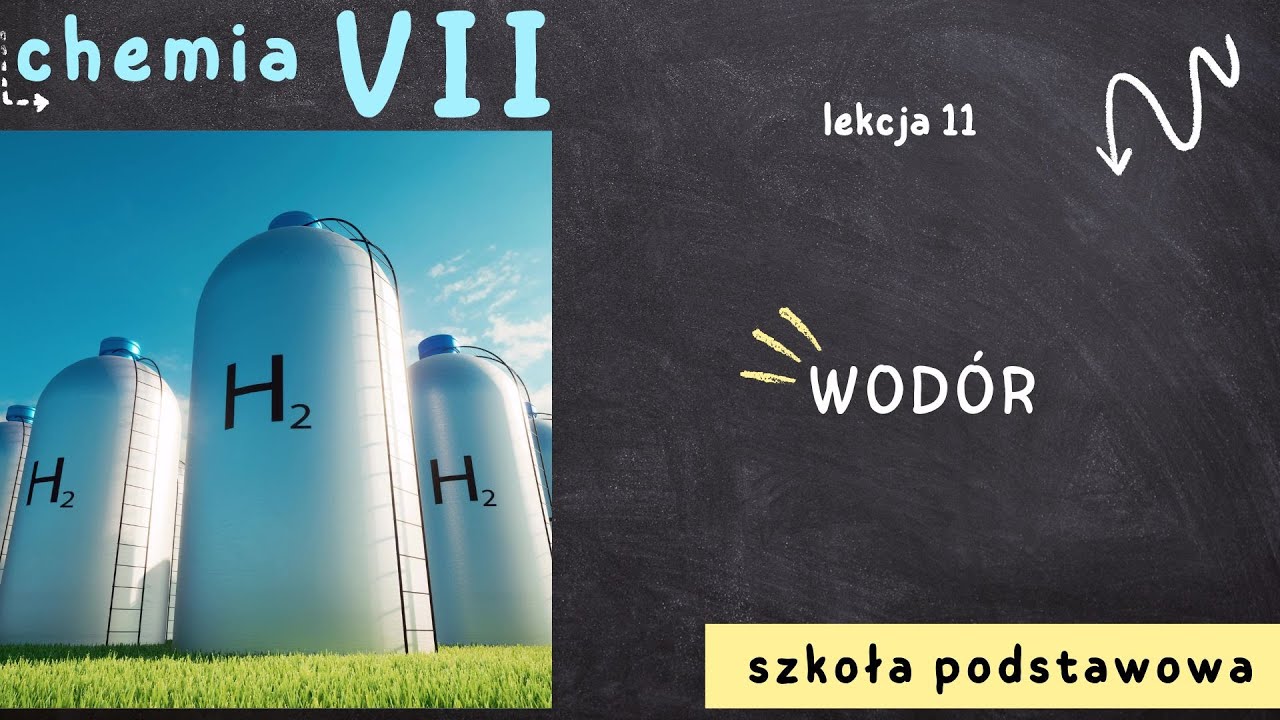 Chemia klasa 7 [Lekcja 11 - Wodór]