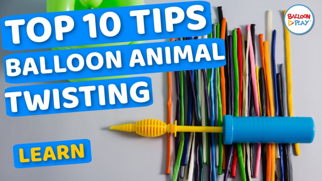 Learn the Top 10 Balloon Animal twisting tips | BalloonPlay 🎈