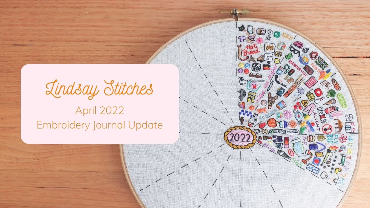 Embroidery Journal Update: April 2022!