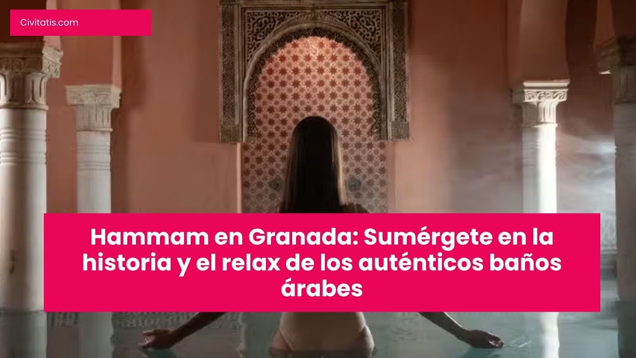 Hammam en Granada Sumérgete en la historia y el relax de los auténticos baños árabes