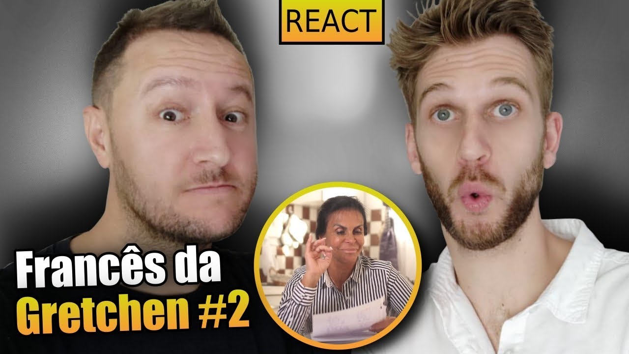 Reagindo ao Francês da Gretchen - Aula #2