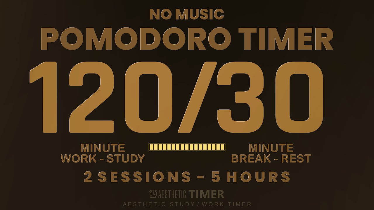 Pomodoro 120 / 30 Timer, No Music, 5 Hour Study (Silent, Dark Screen), 120 Min Study, 30 Min Break