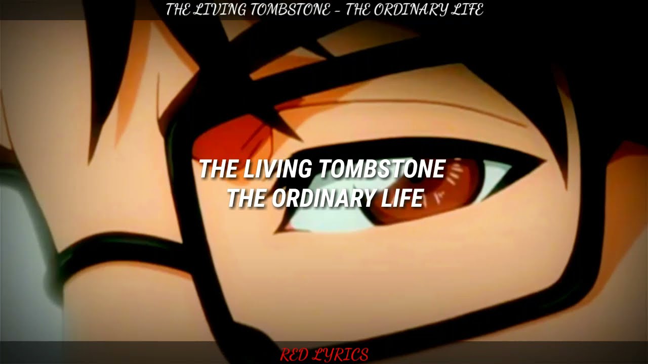 The Ordinary Life - The Living TombStone | Sosuke Aizen - Sub Espa&ntilde;ol + Lyrics