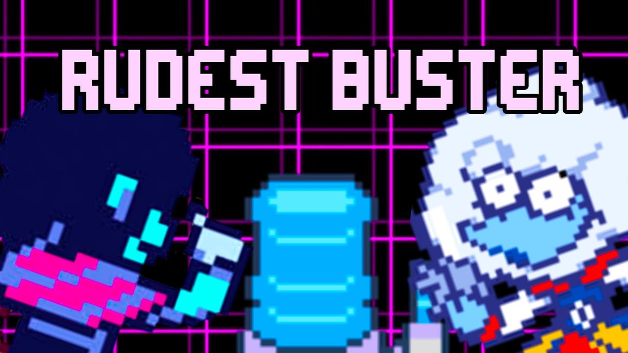Rudest Buster [Rude X Ruder Buster Deltarune Mashup]
