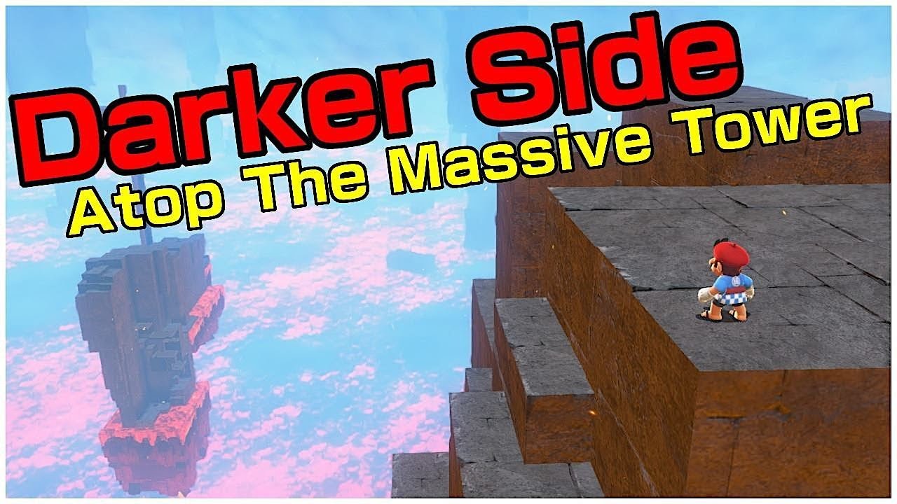 DARKER SIDE - GETTING ON TOP OF THE 'IMPOSSIBLE' TOWER | Super Mario Odyssey