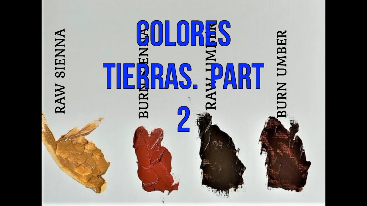 COLORES TIERRAS   Part 2