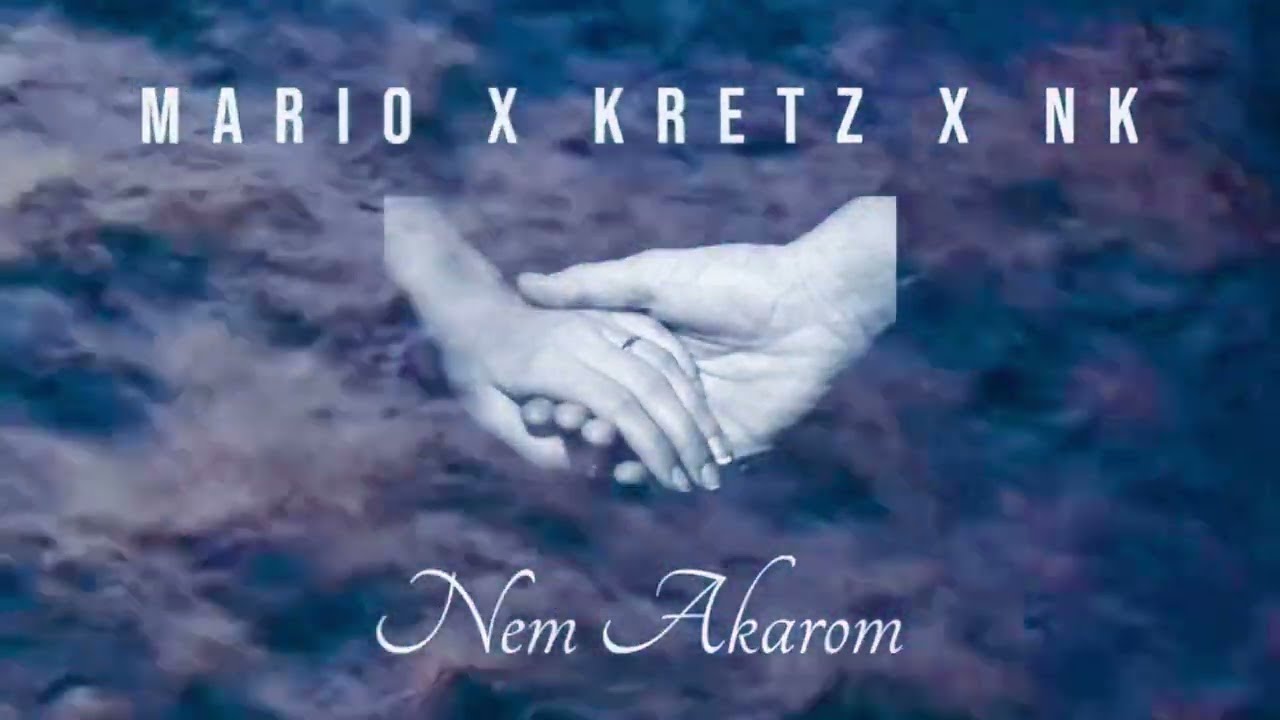 MARIO x KRETZ x Nk - Nem akarom