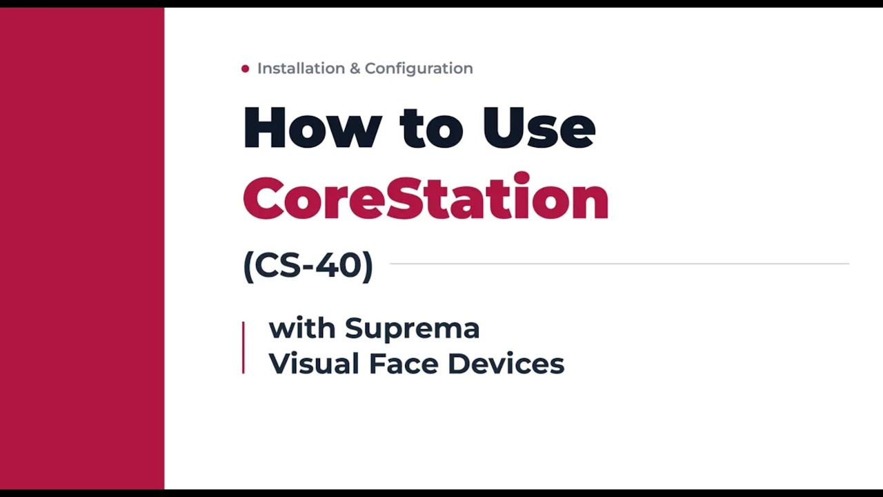How to Use CoreStation with Visual Face Devices l Suprema