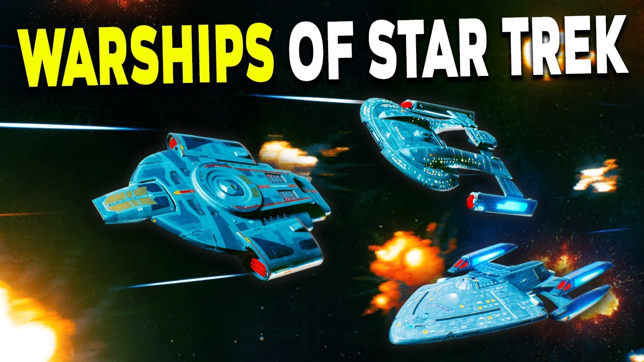 The WARSHIPS of Star Trek! - Starships Explained