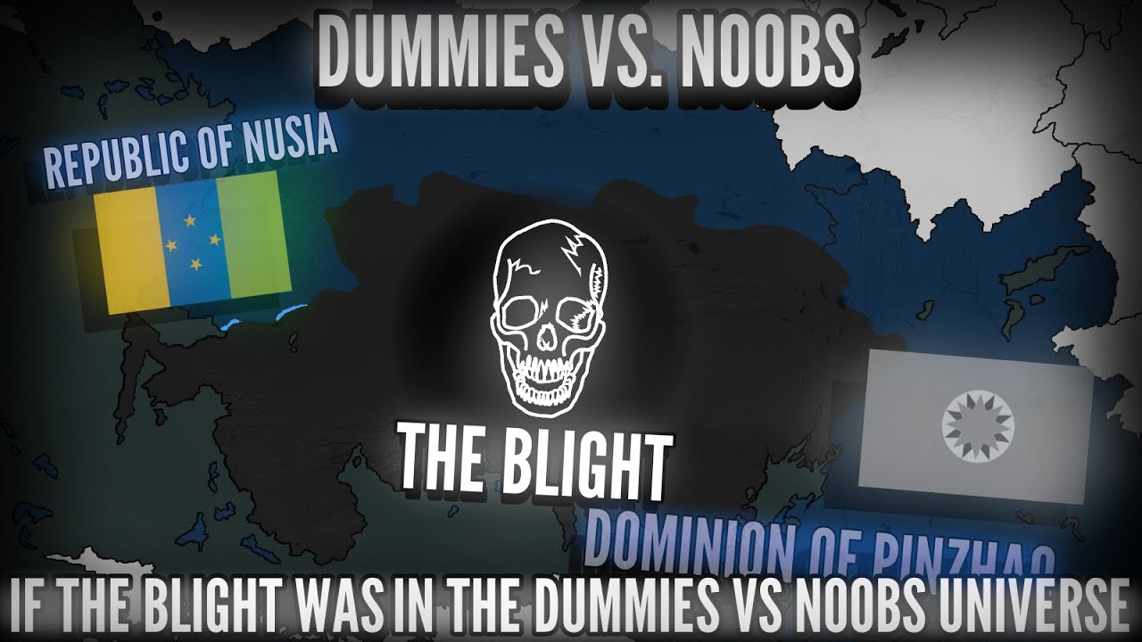 Dummies vs. Noobs - If The Blight Was In The Dummies vs. Noobs Universee (2044 - 2048)