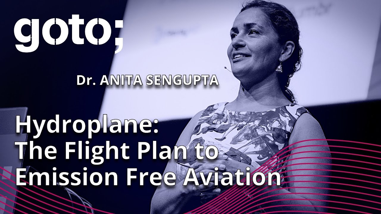 The Flight Plan to Emission Free Aviation &bull; Anita Sengupta &bull; GOTO 2023