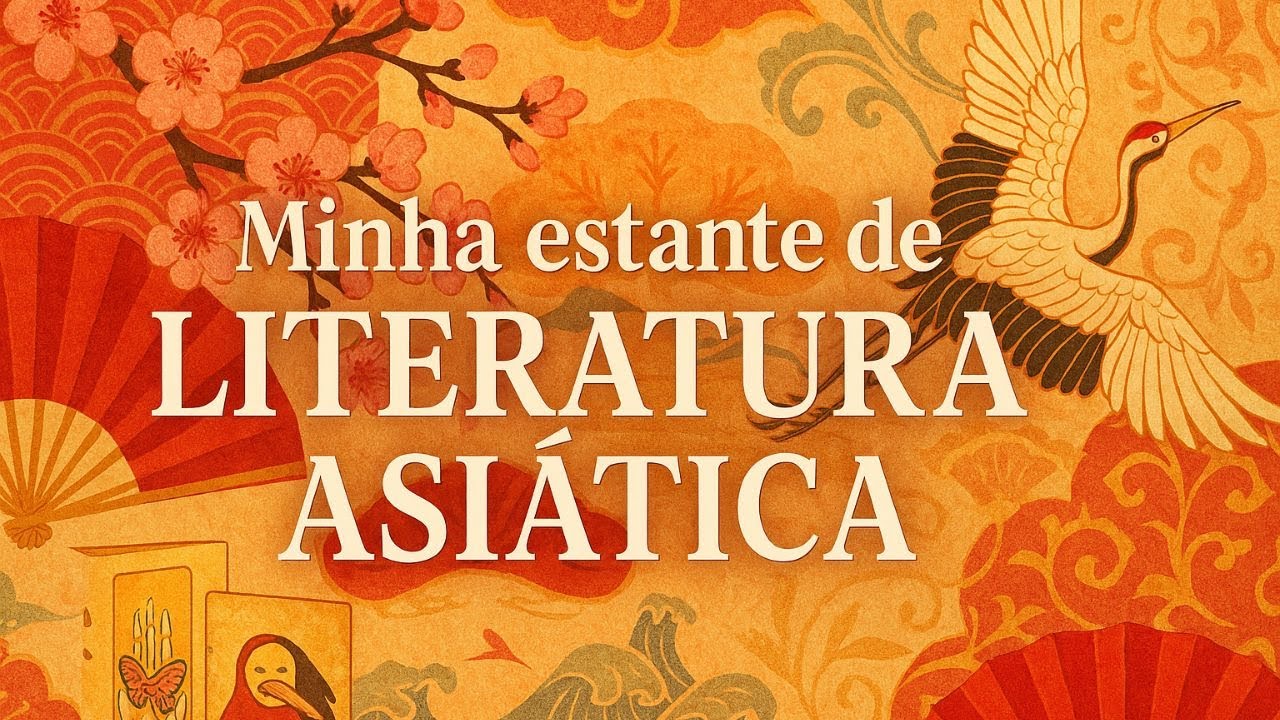 MINHA ESTANTE DE LITERATURA ASIÁTICA