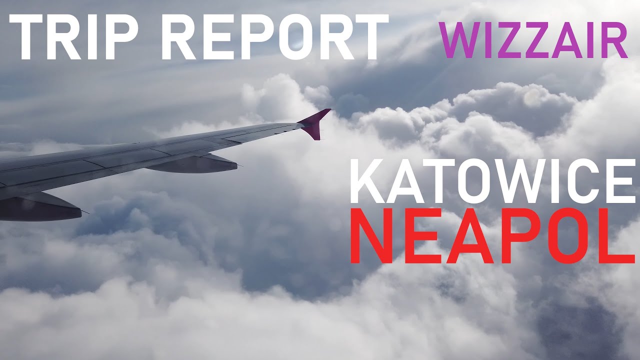 Wreszcie do Włoch! | Trip Report | Katowice (KTW) - Neapol (NAP) | Wizzair | 4K