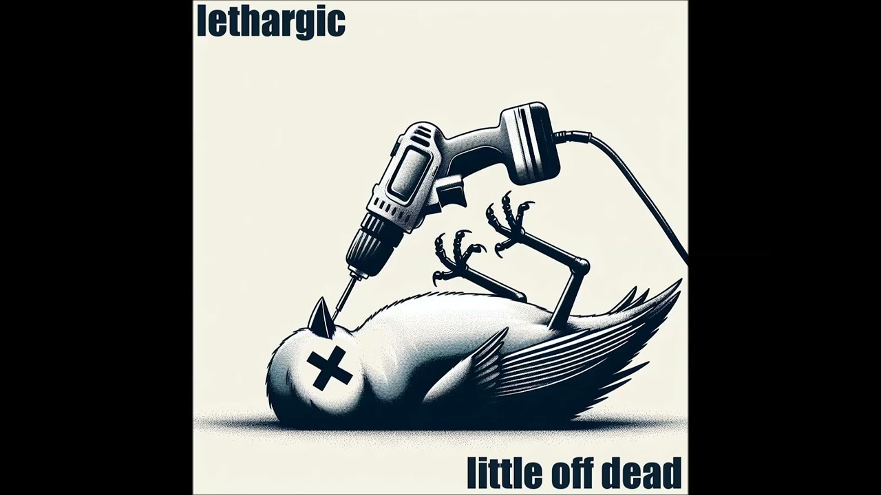 Lethargic 