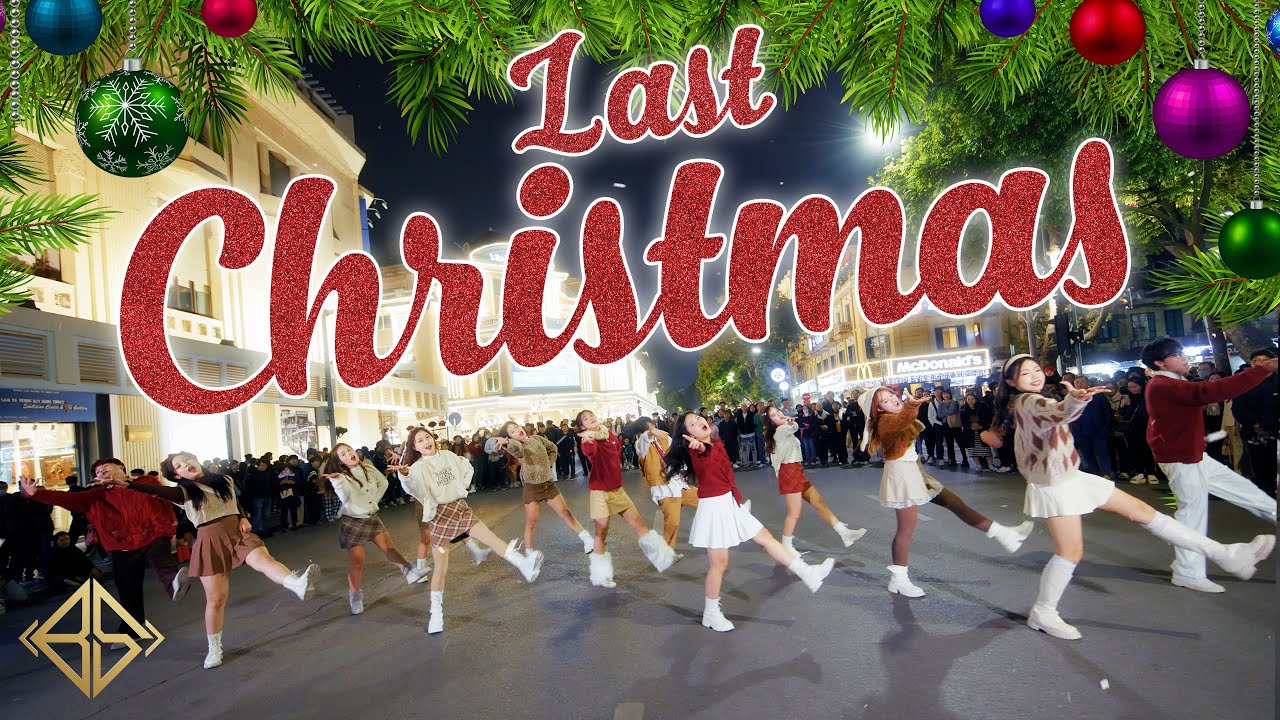 [NHẢY GI&Aacute;NG SINH CỰC BỐC TR&Ecirc;N PHỐ] Feliz Navidad, Last Christmas Dance Choreography By BlackSi