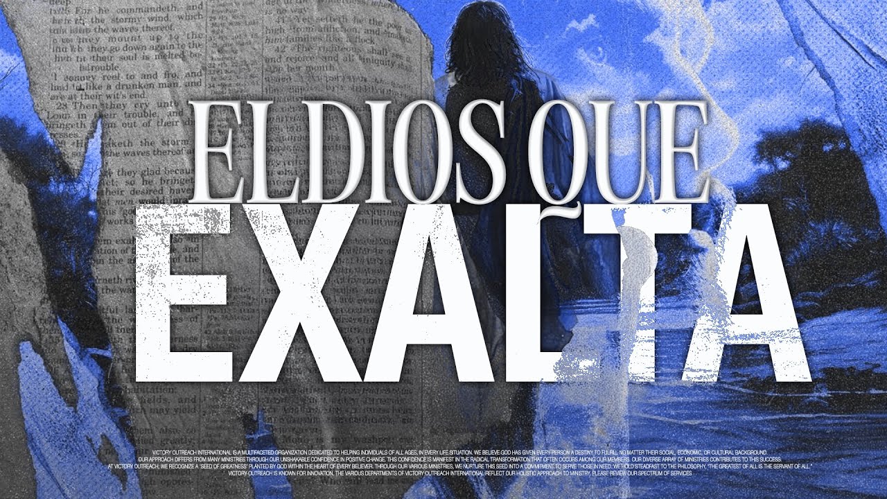 El Dios Que Exalta...