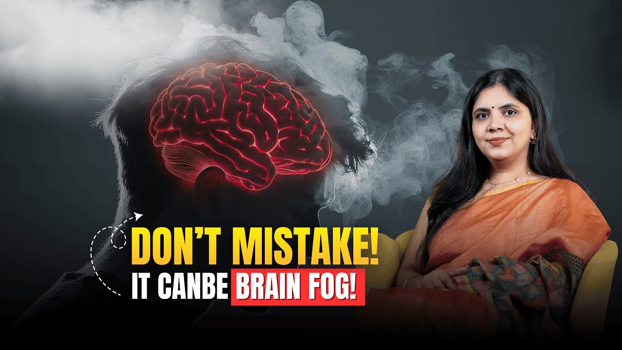 Don’t Mistake! It CanBe Brain Fog!