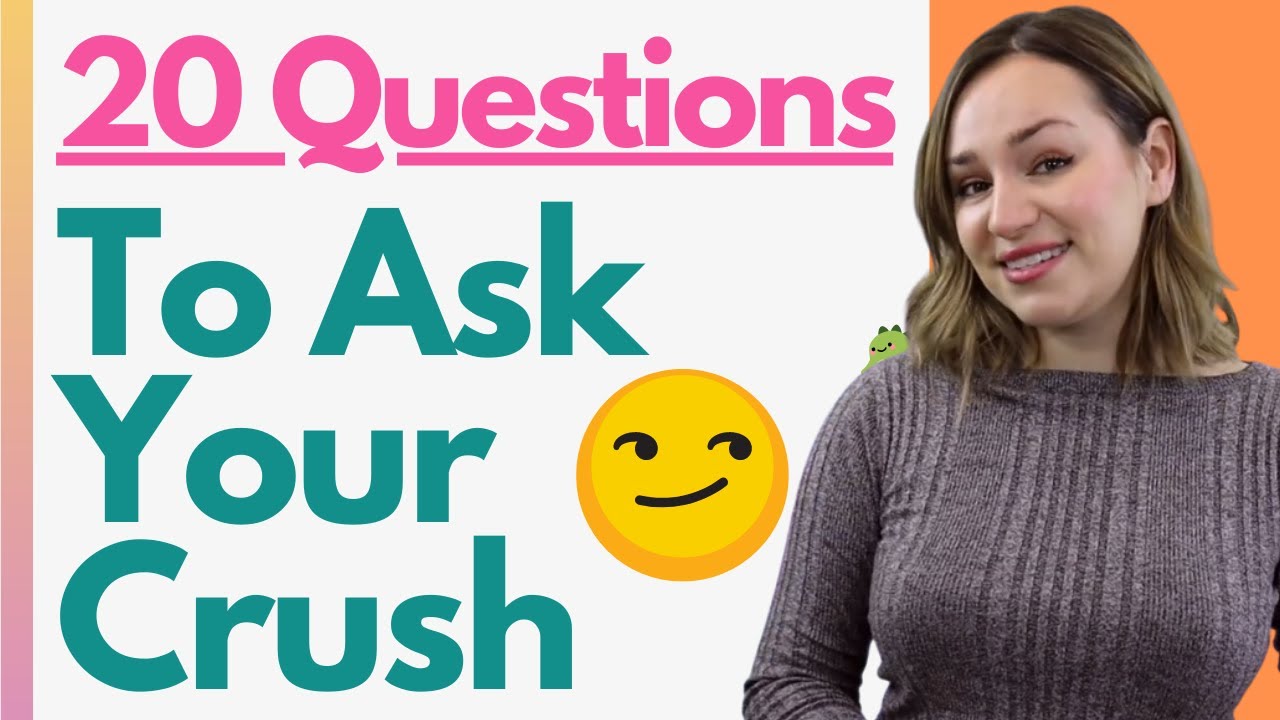 20 Questions To Ask Your Crush - You'll Never Run Out Of Things To Talk About