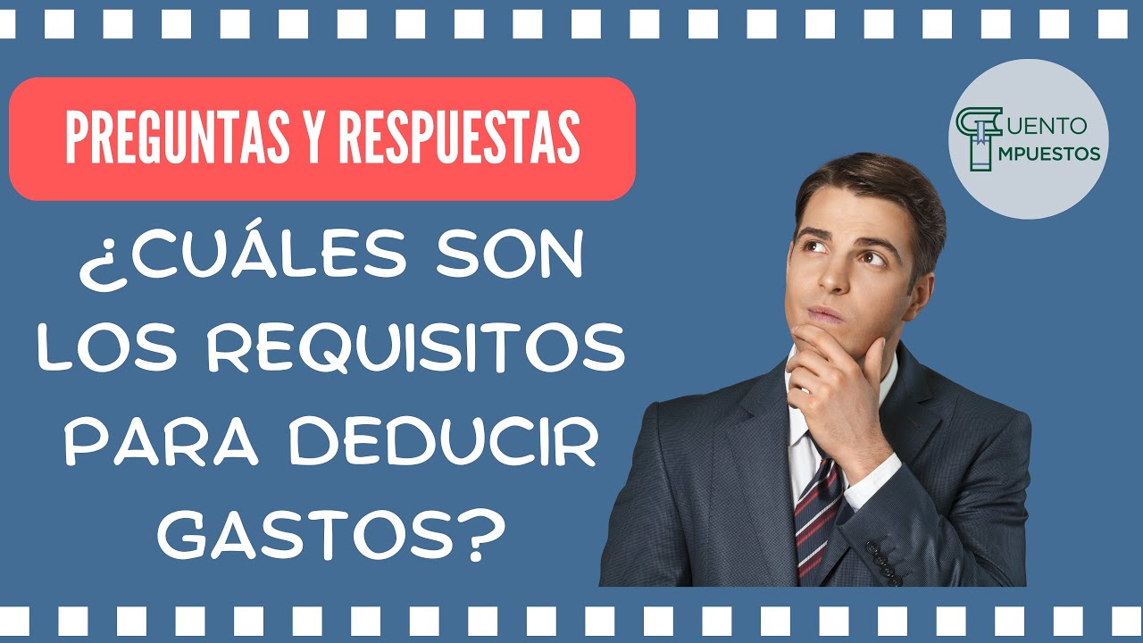 REQUISITOS DE LAS DEDUCCIONES