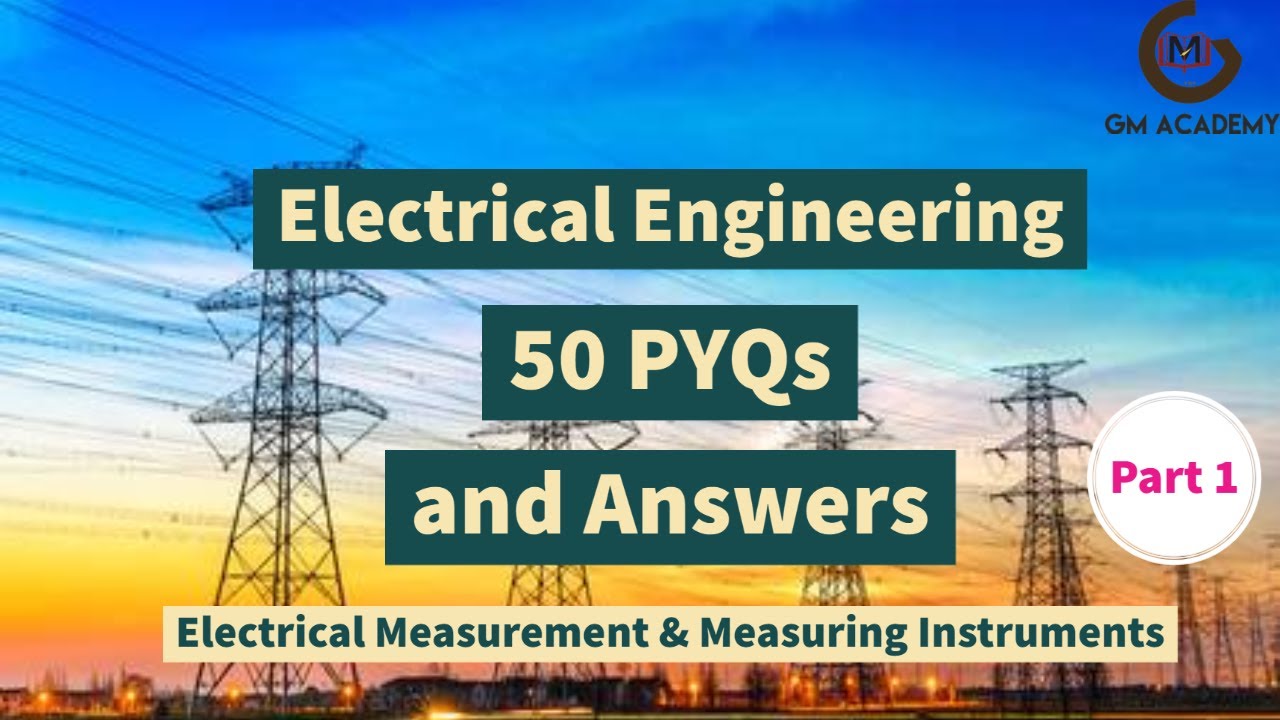Electrical Measurement 50 Previous Year Questions & MCQs with Answers and Explanations | Part 1