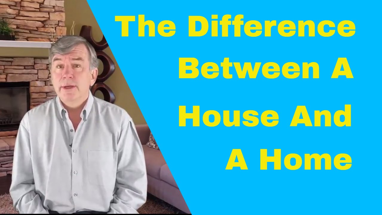 What is the difference between a house and a home?  Buy the right house to create your dream home.